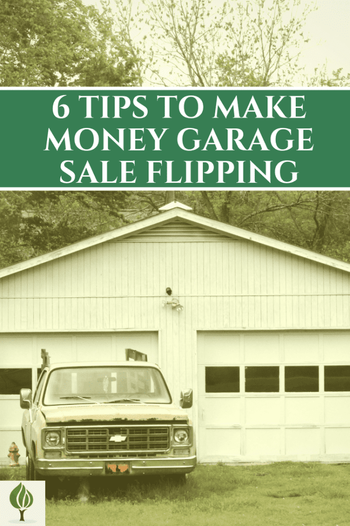 6 Tips to Make Money from Garage Sale Flipping