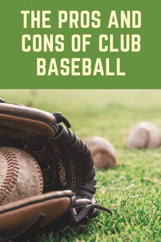 Pinterest image sharing the pros and cons of a club baseball team