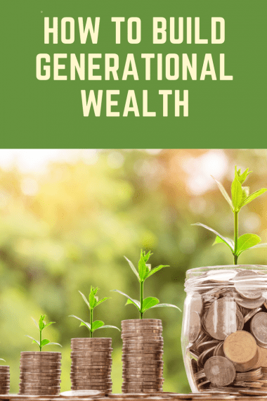 ways to create generational wealth