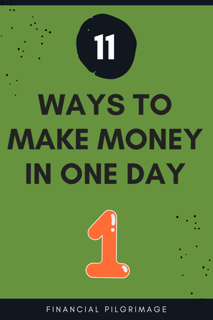 How to Make Quick Money in One Day: 11 Turnkey Hustles