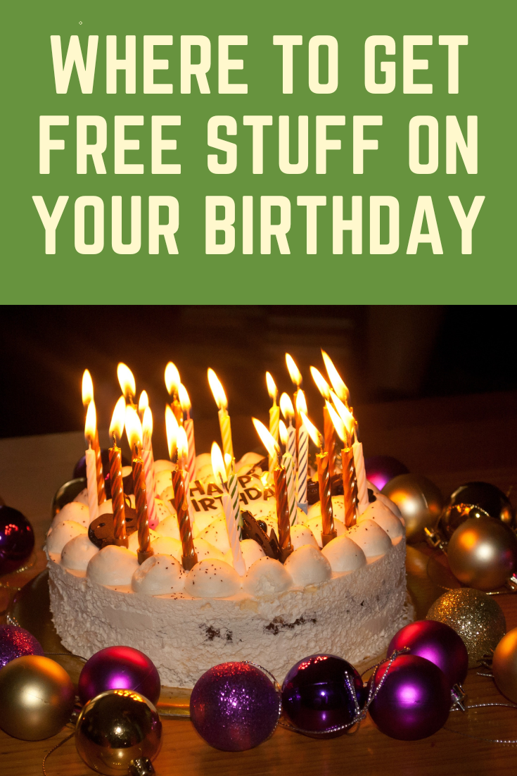 Places to Get Free Birthday Stuff to Make Your Day More Special Financial Pilgrimage