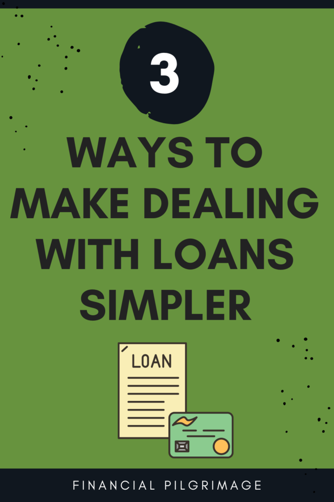 3 Ways to Make Dealing with Loans Simpler